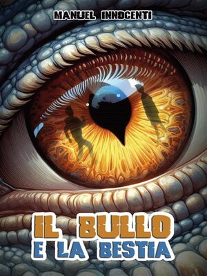 cover image of Il bullo e la bestia